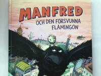 Manfred och den f&ouml;rsvunna flamingon