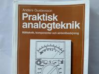 Praktisk analogteknik. M&auml;tteknik, komponenter och str&ouml;mf&ouml;rs&ouml;rjning.