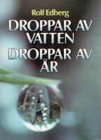 Droppar av vatten droppar av &aring;r