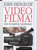 Videofilma! : [den kompletta handboken]
