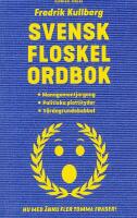 Svensk floskelordbok : managementjargong, politiska plattityder, värdegrundsbabbel