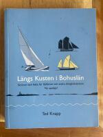 L&auml;ngs kusten i Bohusl&auml;n : skr&ouml;nor och fakta f&ouml;r b&aring;tfarare och andra sk&auml;rg&aring;rds&auml;lskare