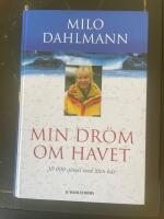 Min dr&ouml;m om havet - 30 000 sj&ouml;mil med liten b&aring;t