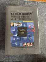 Den dolda alliansen - Sveriges hemliga NATO-f&ouml;rbindelser