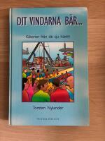 Dit vindarna b&auml;r : K&aring;serier fr&aring;n de sju haven