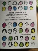 Makt, k&auml;nslor och ledarskap i klassrummet : hur EQ kan ge arbetsro i skolan
