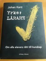 Yrke: L&auml;rare : om alla elevers r&auml;tt till kunskap
