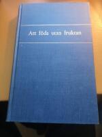 Att f&ouml;da utan fruktan