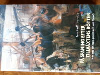 P&aring; spaning efter tillv&auml;xtens r&ouml;tter - en ess&auml; om teori, praktik och sunt f&ouml;rnuft