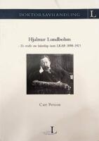  Hjalmar Lundbohm : en studie om ledarskap inom LKAB 1898-1921