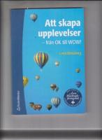 Att skapa upplevelser - - fr&aring;n OK till WOW