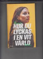 Hur du lyckas i en vit v&auml;rld