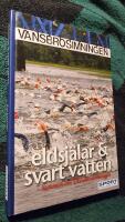 Eldsj&auml;lar & svart vatten : historien om Vansbrosimningen