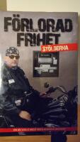 F&ouml;rlorad frihet : st&ouml;lderna