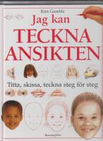 Jag kan teckna ansikten : [titta, skissa, teckna steg f&ouml;r steg]