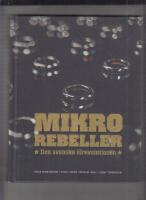 Mikrorebeller : den svenska &ouml;lrevolutionen