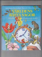 V&auml;rldens b&auml;sta sagor : klassiska och sp&auml;nnande &auml;ventyr p&aring; 5 minuter