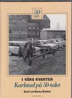 I v&aring;ra kvarter Karlstad p&aring; 50-talet