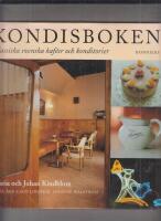 Kondisboken : klassiska svenska kaf&eacute;er och konditorier