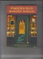 Familjen Bliss magiska bageri