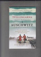 Tvillingarna i Auschwitz : den inspirerande och sanna historien om en liten flicka som &ouml;verlever fasorna i doktor Mengeles helvete