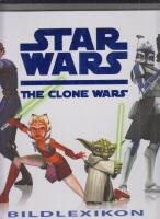 Star Wars. The Clone Wars : bildlexikon