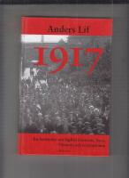 1917 : en ber&auml;ttelse om Sigfrid Edstr&ouml;m, Asea, V&auml;ster&aring;s och revolutionen