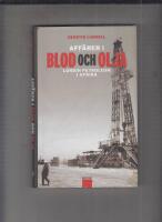 Aff&auml;rer i blod och olja : Lundin Petroleum i Afrika