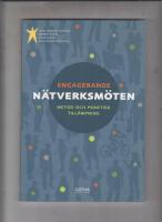 Engagerande nätverksmöten : metod och praktisk tillämpning
