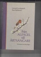 Fr&aring;n alf&aring;gel till &auml;rts&aring;ngare : [en bok om svenska f&aring;glar]