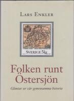 Folken runt &Ouml;stersj&ouml;n. Glimtar ur v&aring;r gemensamma historia