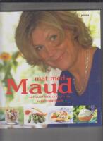 Mat med Maud : l&auml;ttlagat f&ouml;r alla tillf&auml;llen