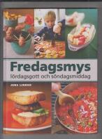 Fredagsmys, l&ouml;rdagsgott och s&ouml;ndagsmiddag