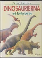 Dinosaurierna : s&aring; funkade de