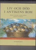 Liv och d&ouml;d i antikens Rom