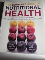 THE COMPLETE GUIDE TO NUTRITIONAL HEALTH
