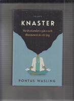 Knaster : medvetandets g&aring;ta och illusionen av ett jag