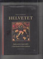 Helvetet : D&ouml;den och de eviga straffen i V&auml;sterlandets kristna tradition