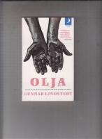 Olja : jakten p&aring; det svarta guldet n&auml;r v&auml;rldens oljek&auml;llor sinar