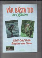 V&aring;r b&auml;sta tid &auml;r i fj&auml;llen