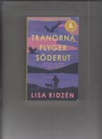 Tranorna flyger s&ouml;derut