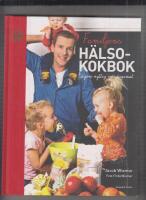Familjens h&auml;lsokokbok : lagom nyttig vardagsmat