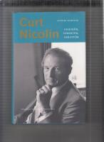 Curt Nicolin : ingenj&ouml;r, direkt&ouml;r, debatt&ouml;r