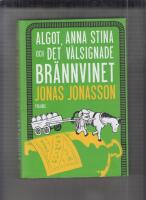 Algot, Anna Stina och det v&auml;lsignade br&auml;nnvinet