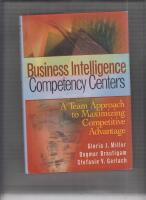 Business Intelligence Competency Centers: A Team Approach to Maximizing Com