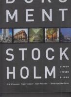 Dokument Stockholm : staden i tusen bilder