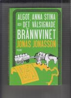 Algot, Anna Stina och det v&auml;lsignade br&auml;nnvinet