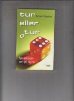 Tur eller otur : Fyra principer som ger dig tur