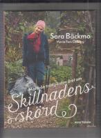 Skillnadens sk&ouml;rd : mat fr&aring;n tr&auml;dg&aring;rden &aring;ret om