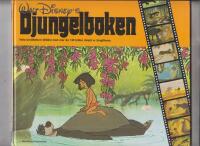 Djungelboken : hela ber&auml;ttelsen l&auml;ttl&auml;st och illustrerad med mer &auml;n 140 f&auml;rgbilder direkt ur l&aring;ngfilmen